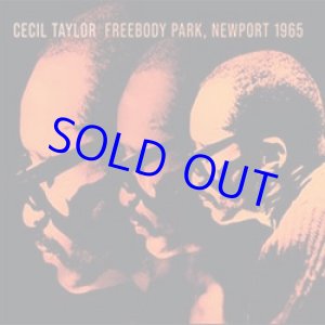画像: CECIL TAYLOR / Freebody Park, Newport 1965 [digipackCD]] (EQUINIX)