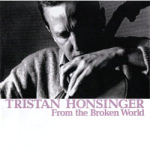 画像: アナログ  TRISTAN HONSINGER トリスタン・ホンジンガー / FROM THE BROKEN WORLD [2LP]] (C.A.E. RECORD)