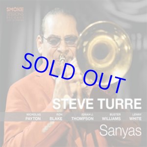 画像: STEVE TURRE(スティーブ・トゥーレ) / Sanyas [digipzckCD]] (SMOKE SESSIONS RECORDS)