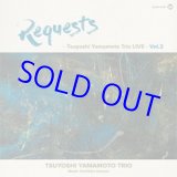 画像: アナログ  TSUYOSHI YAMAMOTO 山本剛 /  REQUESTS - Tsuyoshi Yamamoto Trio LIVE vol.2  [LP]] (SOMETHIN'COOL)