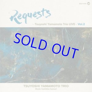 画像: アナログ  TSUYOSHI YAMAMOTO 山本剛 /  REQUESTS - Tsuyoshi Yamamoto Trio LIVE vol.2  [LP]] (SOMETHIN'COOL)