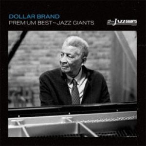 画像: DOLLAR BRAND / プレミアム・ベスト〜ジャズ・ジャイアント：ダラー・ブランド〜　[CD]] (SOLID JAZZ GIANTS)