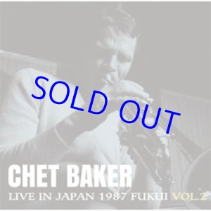 画像: 未発表音源  世界初CD化！  CHET BAKER チェット・ベイカー / ライヴ・イン・ジャパン〜1987福井Vol.2 [CD]] (SOLID/TIMELESS)