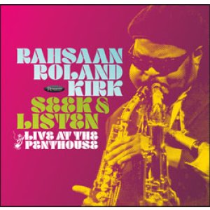画像: RECORD STORE DAY 2025.11.28 アナログ ROLAND KIRK  / Seek & Listen: Live at the Penthouse [2LP]] (RESONANCE)