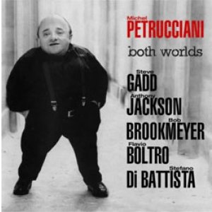 画像: MICHEL PETRUCCIANI ミシェル・ペトルチアーニ / Both Worlds [CD]] (DIGGERS FACTORY)