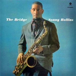 画像: アナログ SONNY ROLLINS / The Bridge + 1 Bonus Track  [180g重量盤LP]] (WAXTIME)