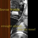 画像: TREVOR WATKIS/Straight Ahead...Ride For Tone!