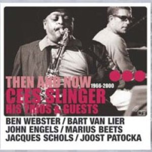 画像: CEES SLINGER HIS TRIOS & GUESTS /Then And Now (DAYBREAK)