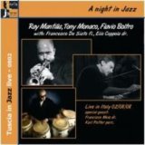画像: RAY MANTILLA / TONY MONACO / FLAVIO BOLTRO/ A Night  In Jazz (TUSCIA IN JAZZ LIVE)