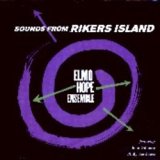画像: ELMO HOPE ENSEMBLE/ Sounds From Rikers Island
