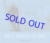 画像: CARLOS LASTRA/Siete matices de gris