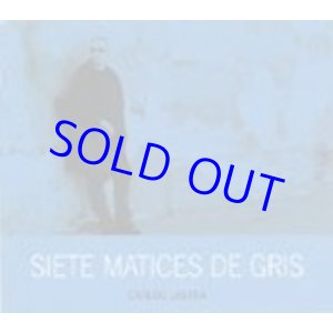 画像: CARLOS LASTRA/Siete matices de gris