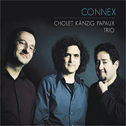 画像1: JEAN-CHRISTOPHE CHOLET(p)  KÄNZIG(b)  PAPAUX(ds) / Connex (CD) (CRISTAL)