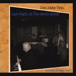 画像1: ピアノトリオ  DOC JAKE TRIO / Last Night At The Moon Room (digipackCD) (ADVENTURES SOUNDS) 