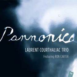 画像1: ピアノ・トリオ　LAURENT COURTHALIAC TRIO FEAT.RON CARTER /  Pannonica  (digipackCD) (JAZZ VILLAGE)