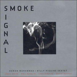 画像1: DAWAN MUHAMMAD / BILLY HIGGINS SEXTET / Smoke Signal　(CD) (LIFEFORCE JAZZ)