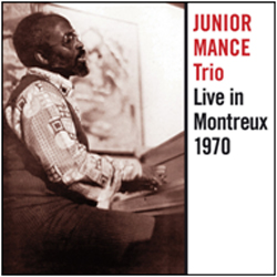 画像1: 未発表ライヴ音源 JUNIOR MANCE / Live In  Montreux 1970 ＋bonus tracks4(CD)(B-SIDES RECORDS)