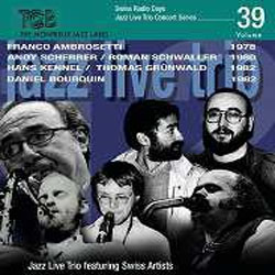 画像1: FRANCO AMBROSETTI / ANDY SCHERRER / ROMAN SCHWALLER / HANS KENNEL / THOMAS GRUNWALD / DANIEL BOURQUIN / Swiss Jazz Radio Day Jazz Live Trio Concert Serires vol.39  [CD] (TCB)