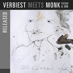 画像1:  RONY VERBIEST(acc.bs) /  Released: Verbiest Meets Monk Father & Son (SEPTEMBER[CD] (SEPTEMBER)