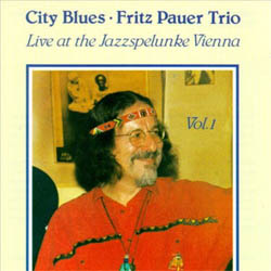 画像1: ピアノ・トリオ 限定廃盤復刻200枚 FRITZ PAUER  TRIO / City Blues Live At The Jazzspelunke Vienna vol.1 [CD]　(RST)]