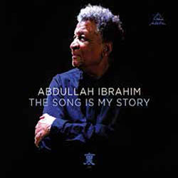 画像1: ABDULLAH  IBRAHIM(p) / The Song Is My Story [CD+DVD] (INTUITION)