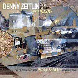 画像1: DENNY ZEITLIN / Early Wayne [digipackCD] (SUNNYSIDE)