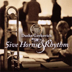 画像1: DUSKO GOYKOVIC ダスコ・ゴイコヴィッチ / ファイヴ・ホーンズ・アンド・リズム　[CD] (ENJA) 
