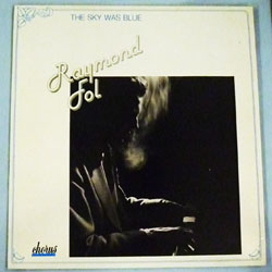 画像1: ☆中古アナログちょっとRARE RAYMOND FOL(p) TRIO / The Sky Was Blue [LP]] (CHORUS)