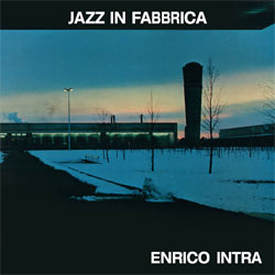 画像1: アナログ  ENRICO INTRA / Jazz In Fabbrica [180g重量盤LP]] (SOAVE)
