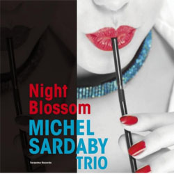 画像1: MICHEL SARDABY (ミシェル・サルダビ－)/ Night Blossom [紙ジャケCD]]  (寺島レコード) 