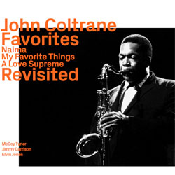 画像1: JOHN COLTRANE / Favorits Live (Naima, My Favorite Things 1963, & A Love Supreme 1965) Revisited[digipackCD]]  (EZZ-THETICS)