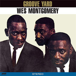 画像1: アナログ　WES MONTGOMERY / Groove Yard + 1 Bonus Track [180g重量盤LP]] (JAZZ WAX)