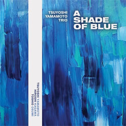 画像1: TSUYOSHI YAMAMOTO 山本剛 / Shade Of Blue [HYBRID SACD]] (EVOLUTION)
