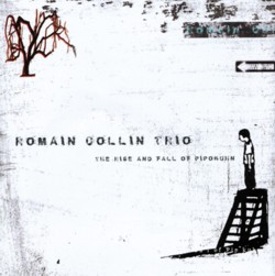 画像1: ROMAIN COLLIN TRIO／The Rise And Fall Of Pipokuhn 