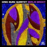 画像1: GREG BURK QUARTET/Berlin Bright