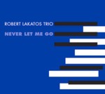 画像1: ROBERT LAKATOS/Never Let Me Go